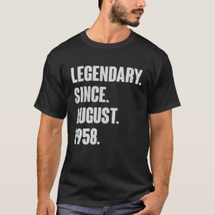 Legendary Since August 1958 Birthday Gift For 63 Y T-Shirt