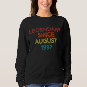 Legendary Since August 1997 Retro Birthday Sweatshirt