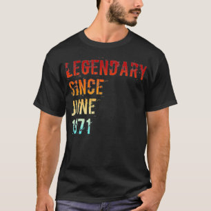 Legendary Since Bday June 1971 50th Birthday  T-Shirt