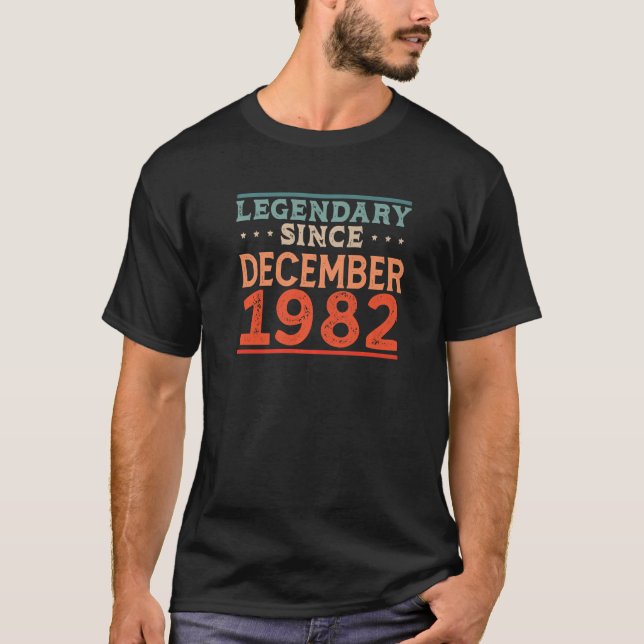 Legendary Since December 1982 Retro Epic Awesome B T-Shirt (Front)
