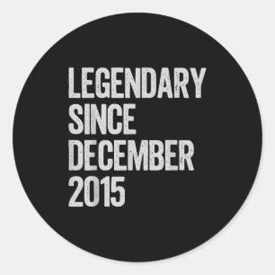 Legendary Since December 2015 10th Birthday Gift C Classic Round Sticker