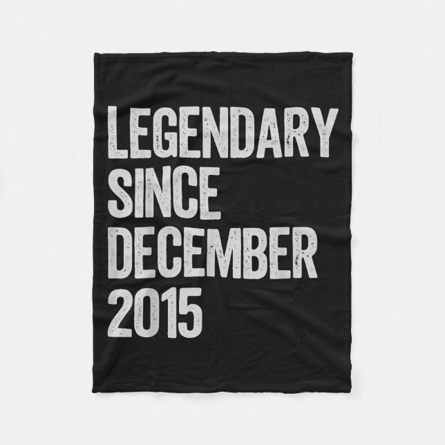 Legendary Since December 2015 10th Birthday Gift C Fleece Blanket (Front)