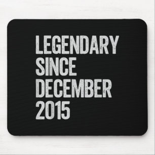 Legendary Since December 2015 10th Birthday Gift C Mouse Mat