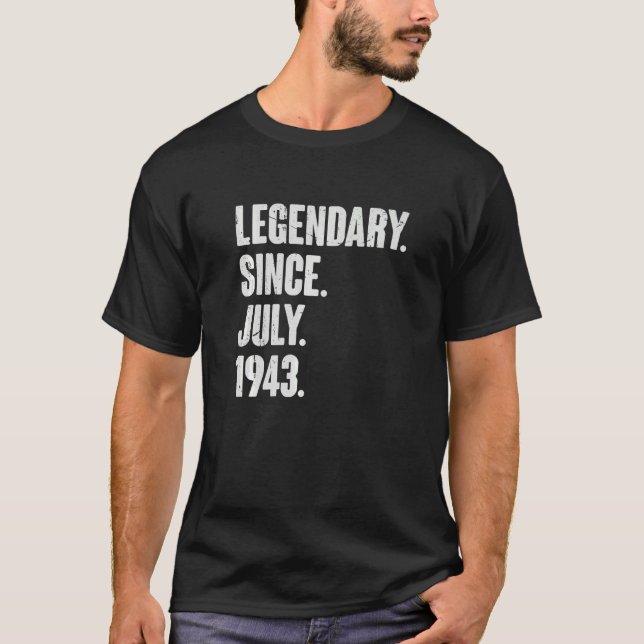 Legendary Since July 1943  79 Year Old  79th Birth T-Shirt (Front)