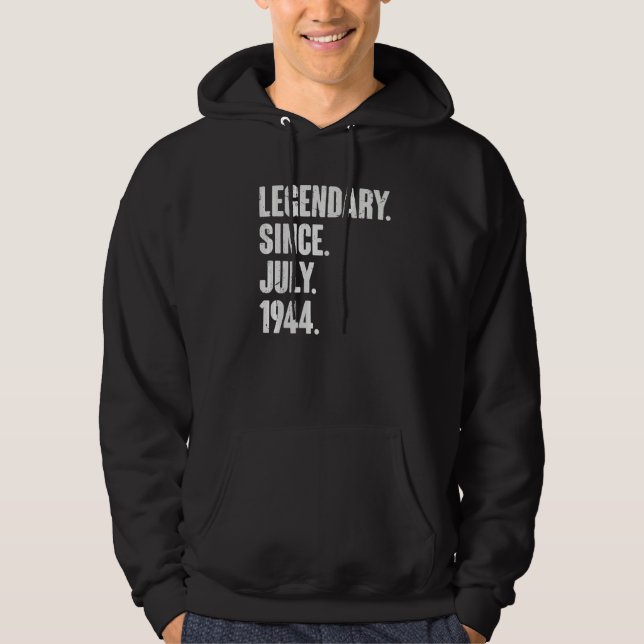 Legendary Since July 1944  78 Year Old  78th Birth Hoodie (Front)