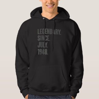 Legendary Since July 1948  74 Year Old 74th Birthd Hoodie