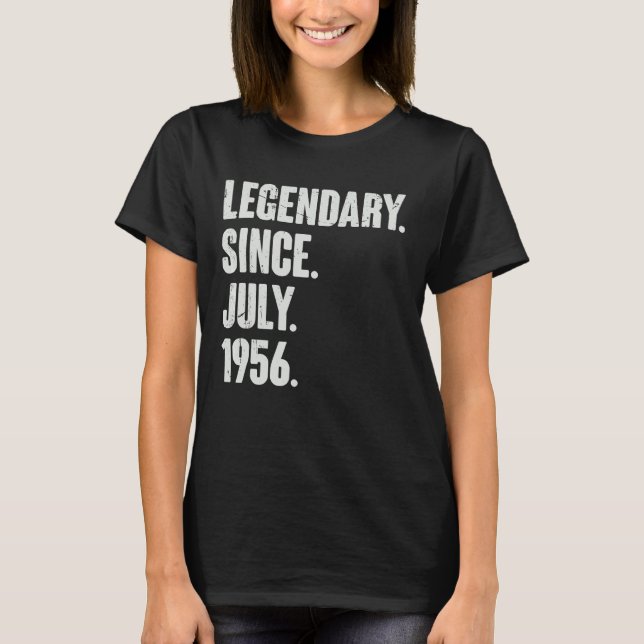 Legendary Since July 1956  66 Year Old  66th Birth T-Shirt (Front)