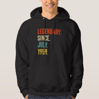 Legendary Since July 1959  63 Year Old  63rd Birth Hoodie