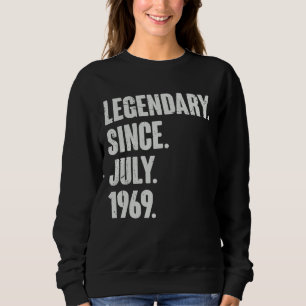 Legendary Since July 1969 53 Year Old 53rd Birth Sweatshirt