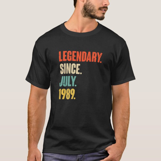 Legendary Since July 1989  33 Year Old  33rd Birth T-Shirt (Front)