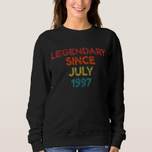 Legendary Since July 1997 Retro Birthday Sweatshirt