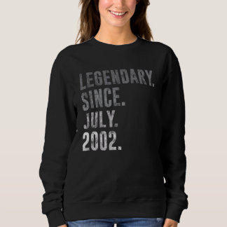 Legendary Since July 2002 20th Birthday Vintage 20 Sweatshirt