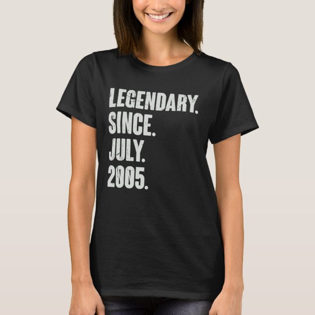 Legendary Since July 2005  17 Year Old  17th Birth T-Shirt (Front)