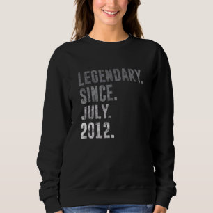 Legendary Since July 2012 10th Birthday Vintage 20 Sweatshirt