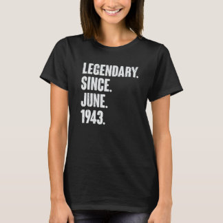 Legendary Since June 1943  79 Year Old  79th Birth T-Shirt