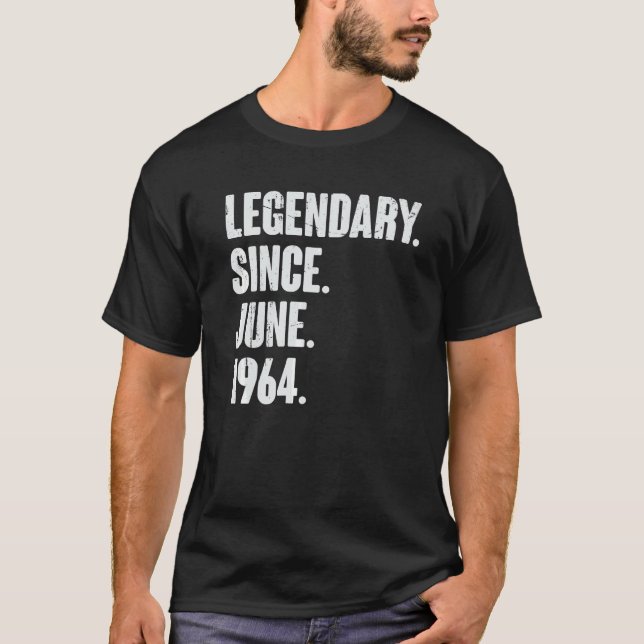 Legendary Since June 1964  58 Year Old  58th Birth T-Shirt (Front)