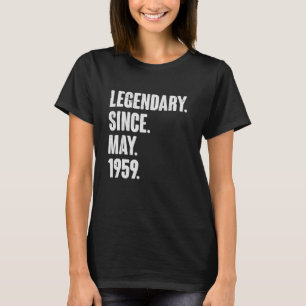 Legendary Since May 1959  63 Year Old  63rd Birthd T-Shirt