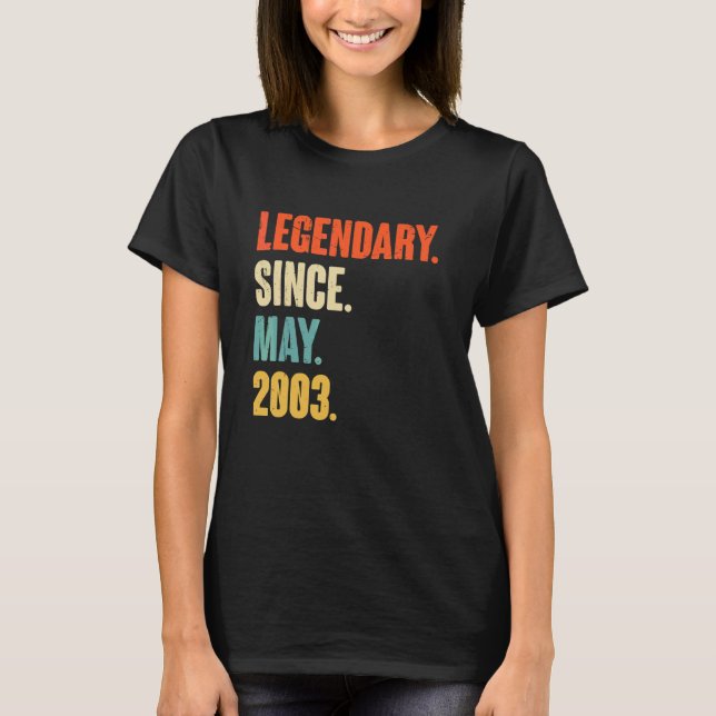 Legendary Since May 2003  19 Year Old  19th Birthd T-Shirt (Front)
