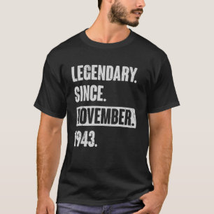 Legendary Since November 1943 , 79 Year Old 79th B T-Shirt