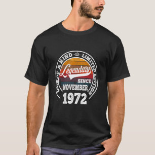 Legendary Since November 1972 50th Birthday 50 Y T-Shirt