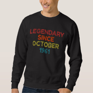 Legendary Since October 1961 Retro Birthday Sweatshirt