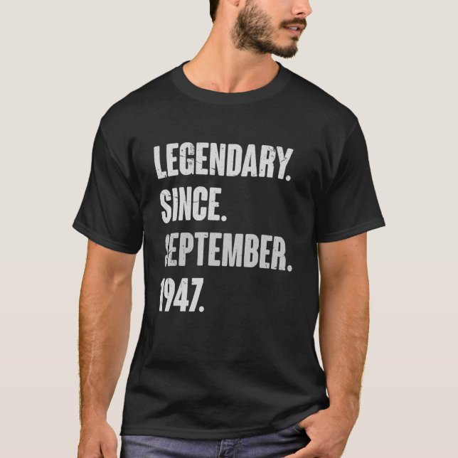 Legendary Since September 1947  75 Year Old 75th B T-Shirt (Front)
