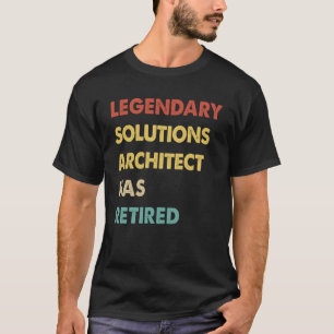 Legendary Solutions Architect Has Retired T-Shirt