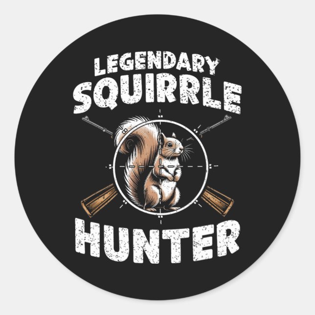 Legendary Squirrel Hunter Hunting For Boys Kids Yo Classic Round Sticker (Front)