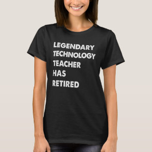 Legendary Technology Teacher Has Retired T-Shirt