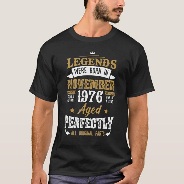 Legendary Were Born In November 1976 u2013 Happy B T-Shirt (Front)