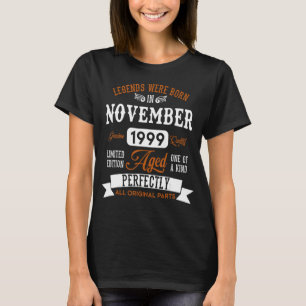 Legendary Were Born In November 1999 u2013 Happy B T-Shirt