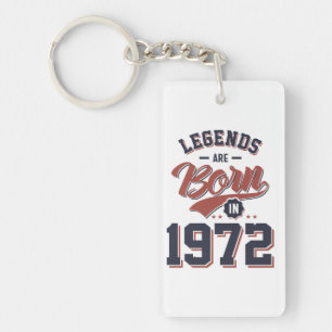 Legends Are Born in 1972 Birthday Gift Key Ring