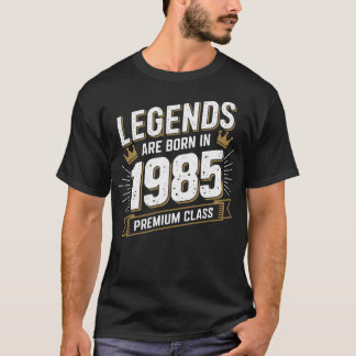 Legends Are Born in 1985 - Premium Birthday Gift T-Shirt