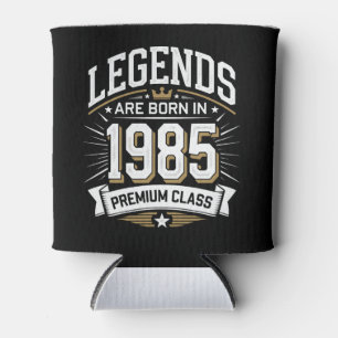 Legends Are Born in 1985 – Premium Class Can Cooler