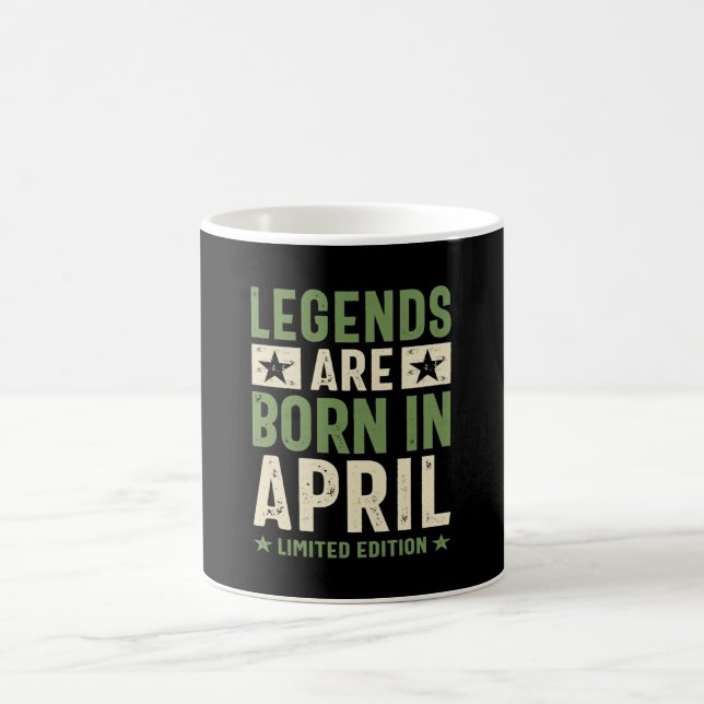Legends are Born in April - April Birthday Coffee Mug (Center)