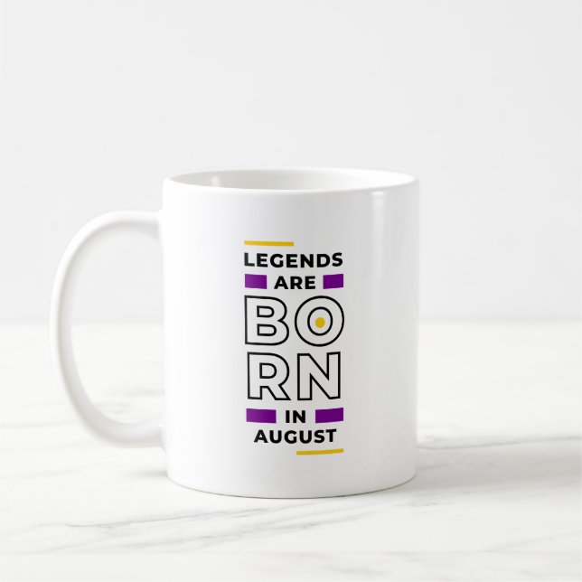 Legends are born in August Coffee Mug (Left)