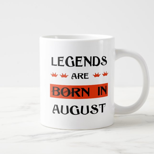 Legends Are Born In August Large Coffee Mug (Right)