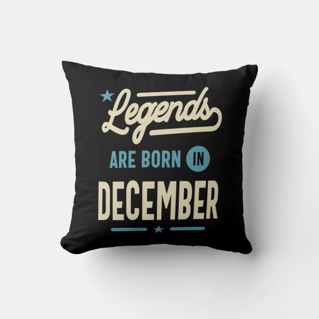 Legends are Born in December - December Birthday Cushion (Front)