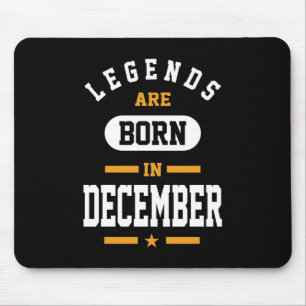 Legends Are Born In December Mouse Mat
