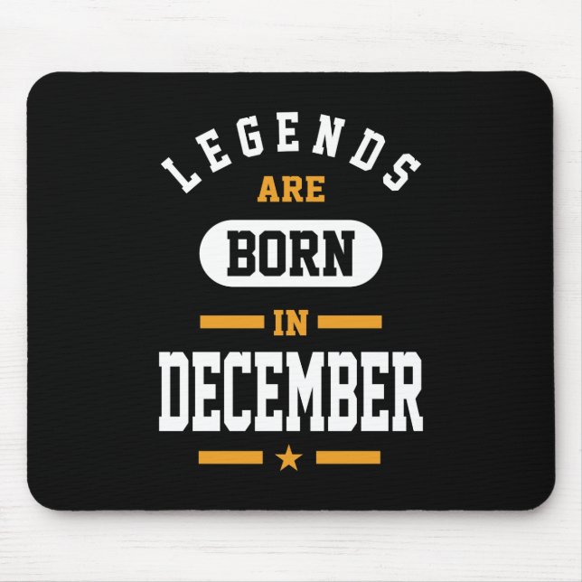 Legends Are Born In December Mouse Mat (Front)