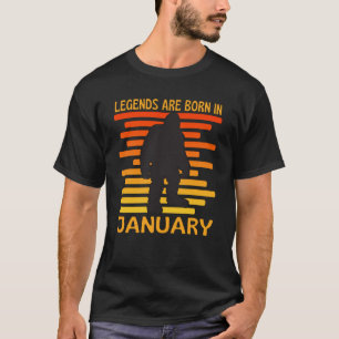 Legends Are Born In January Bigfoot T-Shirt