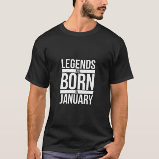 Legends Are Born In January Birthday Month T-Shirt