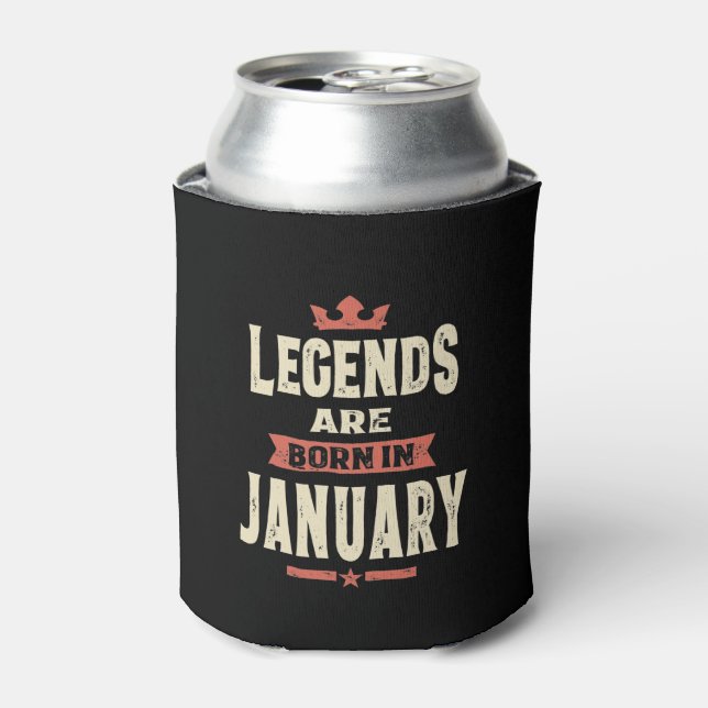 Legends are Born in January - January Birthday Can Cooler (Can Front)