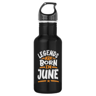 Legends are Born in June 532 Ml Water Bottle