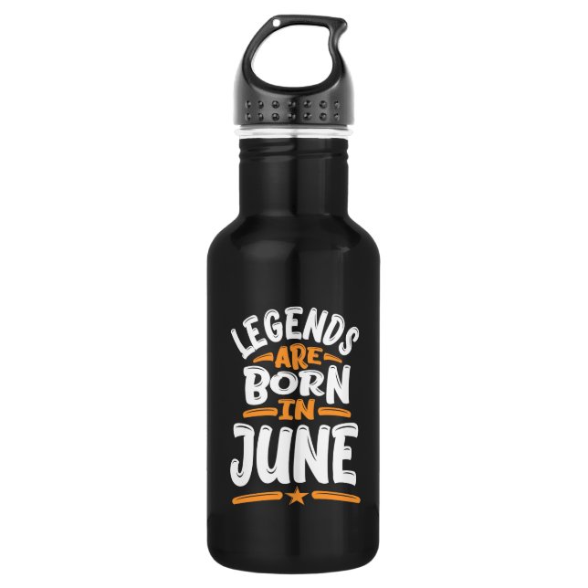 Legends are Born in June 532 Ml Water Bottle (Front)