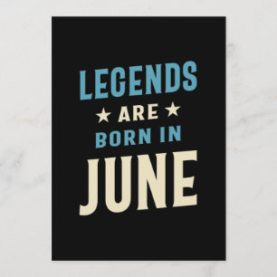 Legends are Born in June - June Birthday Invitation
