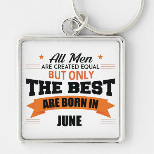Legends Are Born In June Key Ring
