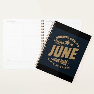 Legends Are Born in June Original Quality Planner