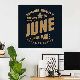Legends Are Born in June Original Quality Poster