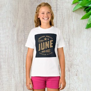 Legends Are Born in June Original Quality T-Shirt